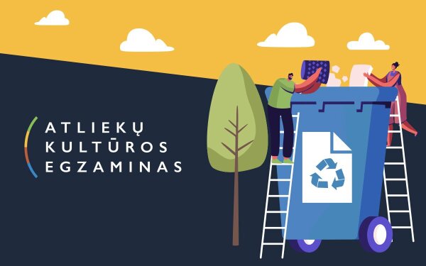 Artėja „Atliekų kultūros“ egzaminas