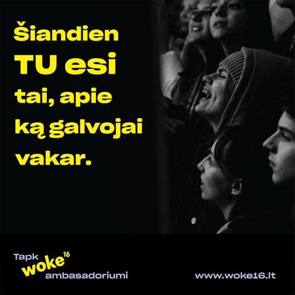 Ieškomi WOKE16 ambasadoriai