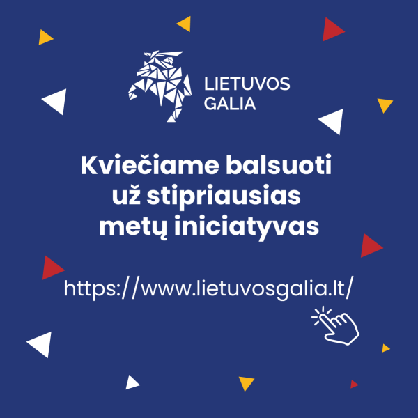 Kviečiame balsuoti už iniciatyvas ( projektas „Lietuvos galia“ )