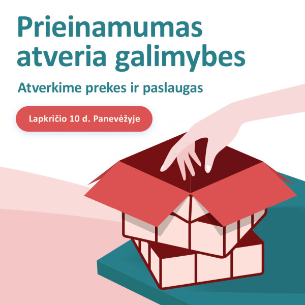 Prieinamumas atveria galimybes: atverkime prekes ir paslaugas