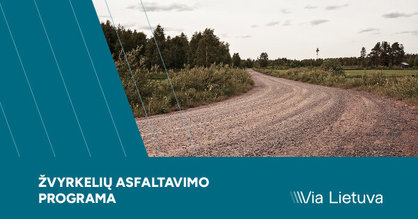 „Via Lietuva“ ruošiasi žvyrkelių programos startui: atliekami kelių su žvyro danga...